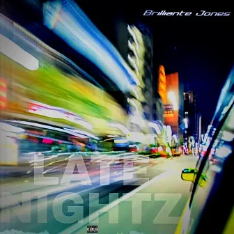 LateNightz by Brilliante Jones