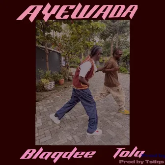 Ayewada by Tola