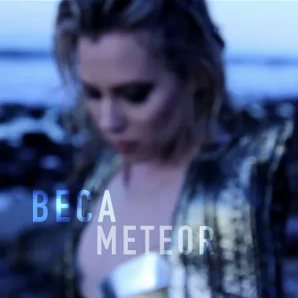 Meteor by Beca