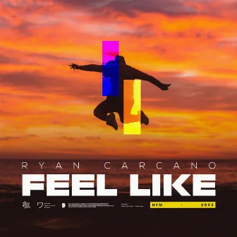 Feel Like by Ryan Carcano