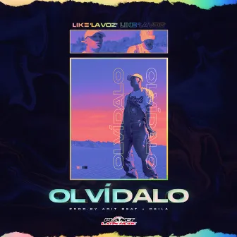 Olvidalo by Like La Voz