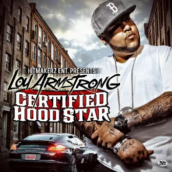 Certified Hood Star by Lou Armstrong