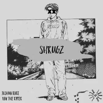 Shrugz by Joshua Rare