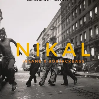 Nikal by Insane