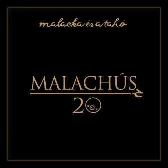 Malachúsz by Malacka és a Tahó