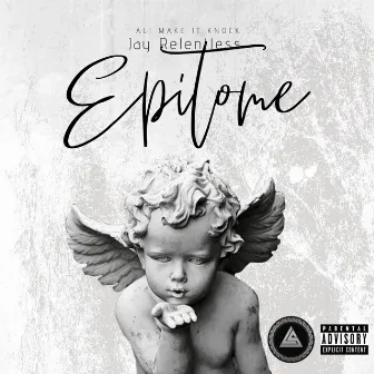 EPITOME by Jay Relentless