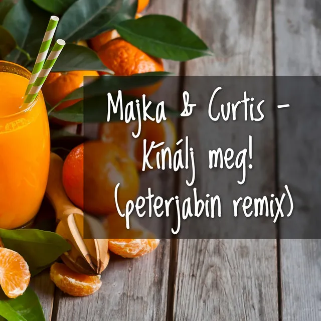 Kínálj Meg! - Peterjabin Remix Radio Mix