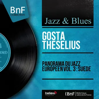 Panorama du jazz européen vol. 3 : Suède (Mono version) by Gösta Theselius