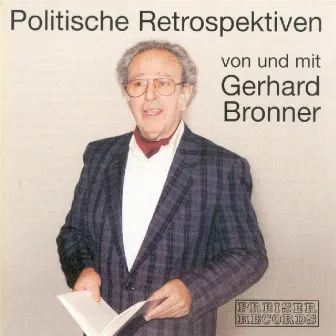 Politische Retrospektiven von und mit Gerhard Bronner by Gerhard Bronner