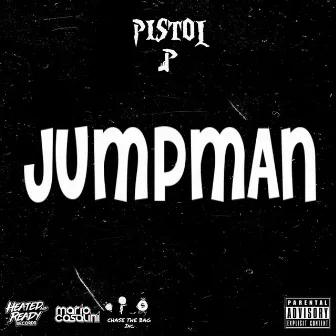 Jumpman by Pistol P