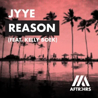 Reason (feat. Kelly Boek) by Jyye