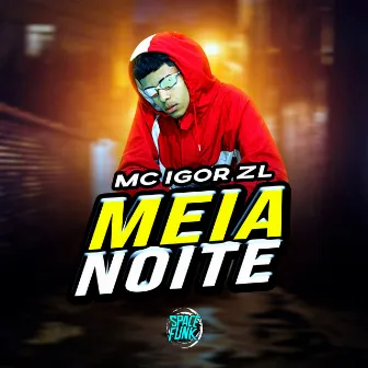 Meia Noite by MC IGOR ZL