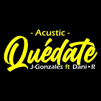 Quédate (Acustic) by JGonzales