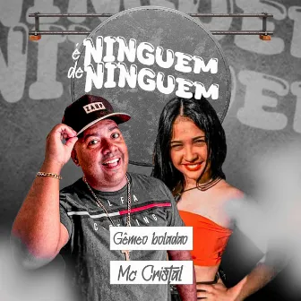 Ninguém É de Ninguém by Gêmeo Boladão