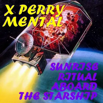 Sunrise Ritual Aboard the Starship by X Perry Mental