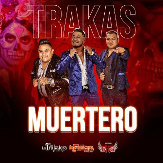 Trakas Muertero by Banda la Trakatera