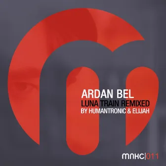 Luna Train (Remixes) by Ardan Bel