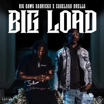 Big Load (Deluxe) by Caseload DrellG