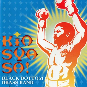 キンシャサ! by BLACK BOTTOM BRASS BAND