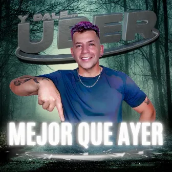 Mejor que ayer by Uber Amato