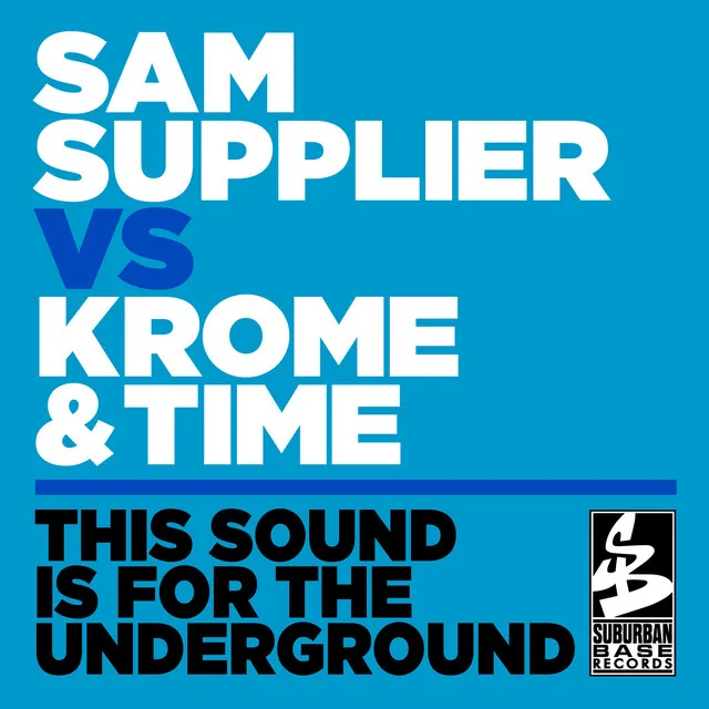 This Sound Is For The Underground - Main Club Mix