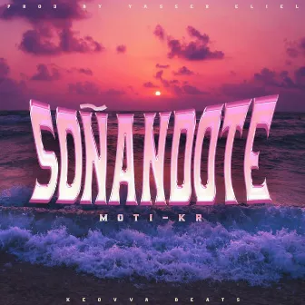 Soñandote by Moti mora