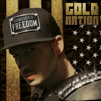 Soundtrack To Freedom by GoldNation