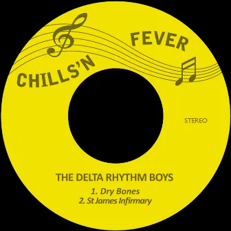 Dry Bones / St James Infirmary by The Delta Rhythm Boys