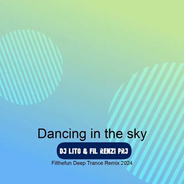 Dancing in the sky - Filthefun Deep Trance Remix 2024