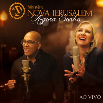 Agora Sonho by Ministério Nova Jerusalém