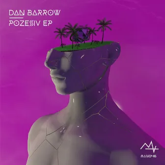 Pozesiv by Dan Barrow