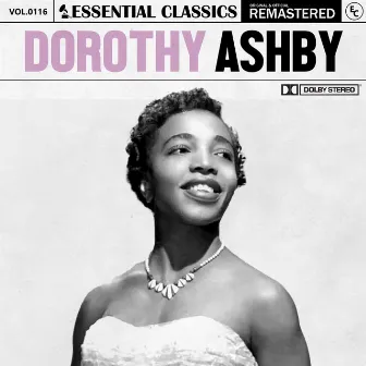 Essential Classics, Vol. 116: Dorothy Ashby by Dorothy Ashby