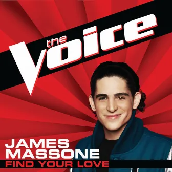 Find Your Love (The Voice Performance) by James Massone