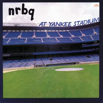 NRBQ At Yankee Stadium by NRBQ