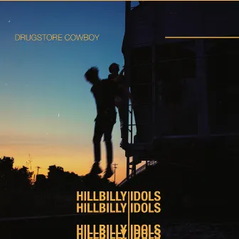 Hillbilly Idols by Drugstore Cowboy