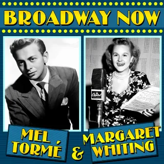 Broadway Now by Mel Tormé & Margaret Whiting