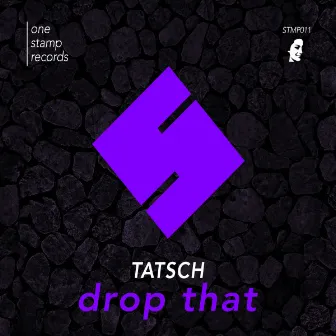 Drop That by Tatsch