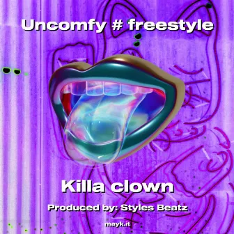 Uncomfy # freestyle by Killa clown