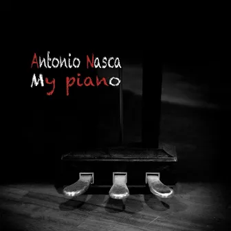 My Piano by Antonio Nasca