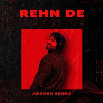 Rehn De by Adarsh Sehra