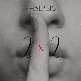 2 by 2 by Khalysis