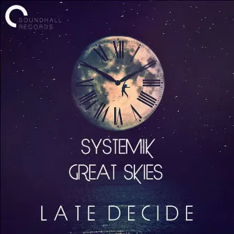 Late Decide by Great Skies