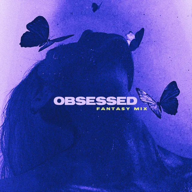 Obsessed - Fantasy Mix