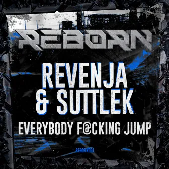 Everybody Fucking Jump by Revenja