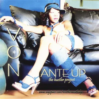 Ante Up - The Hustler Project by VON