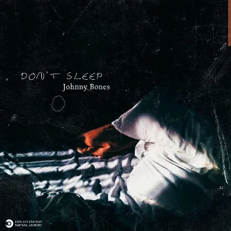 Don't Sleep by Johnny Bones