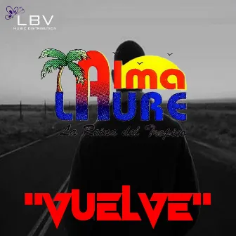 Vuelve by Alma Laure