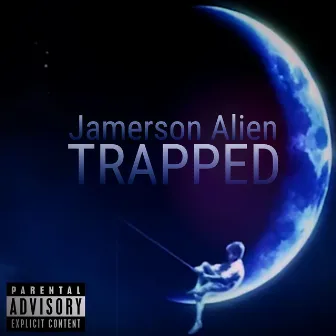 Trapped by Jamerson Alien