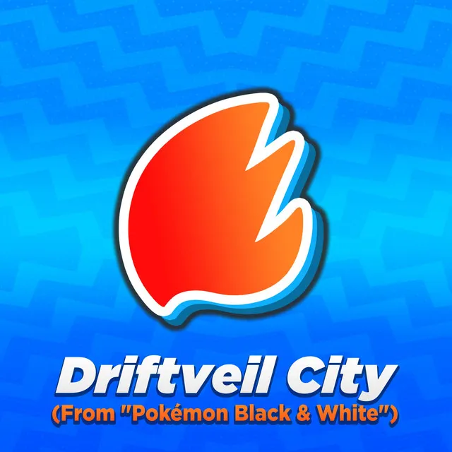 Driftveil City (From "Pokémon Black & White") - 2022 Arrangement