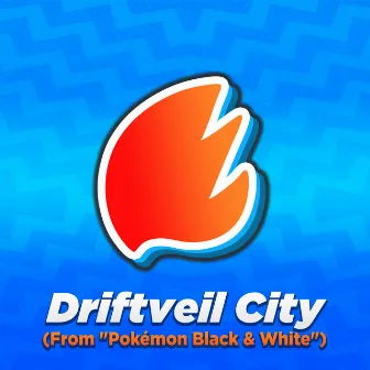 Driftveil City (From 